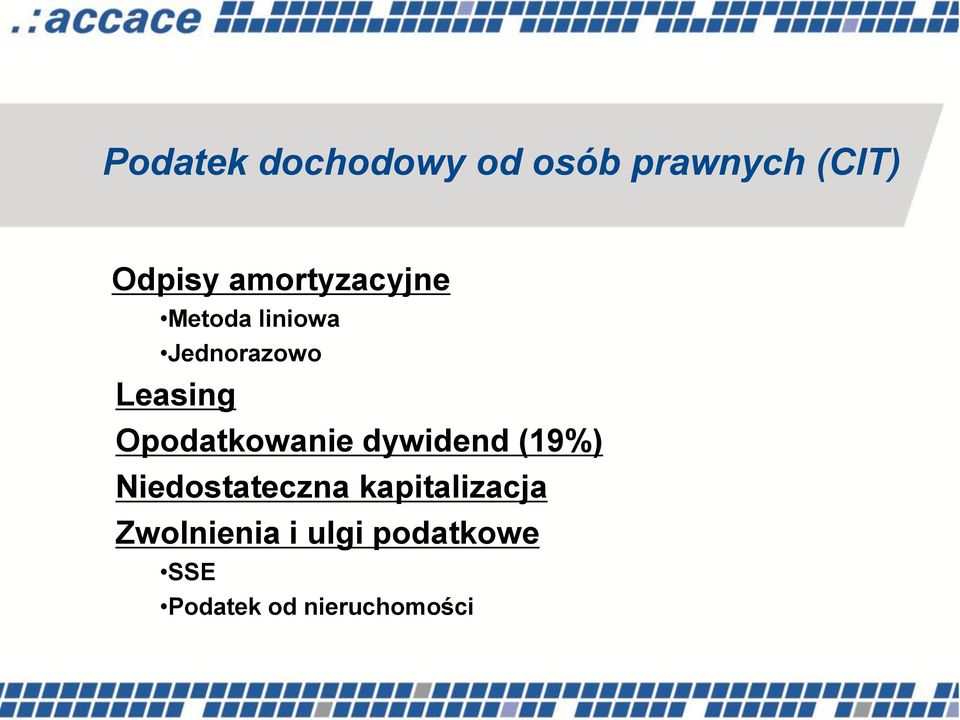 Opodatkowanie dywidend (19%) Niedostateczna