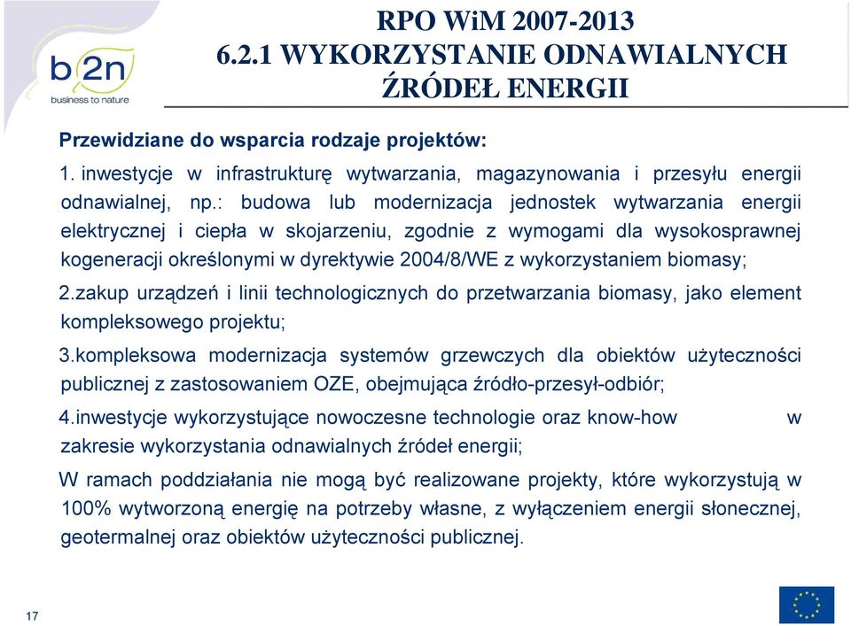 : budowa lub modernizacja jednostek wytwarzania energii elektrycznej i ciepła w skojarzeniu, zgodnie z wymogami dla wysokosprawnej kogeneracji określonymi w dyrektywie 2004/8/WE z wykorzystaniem