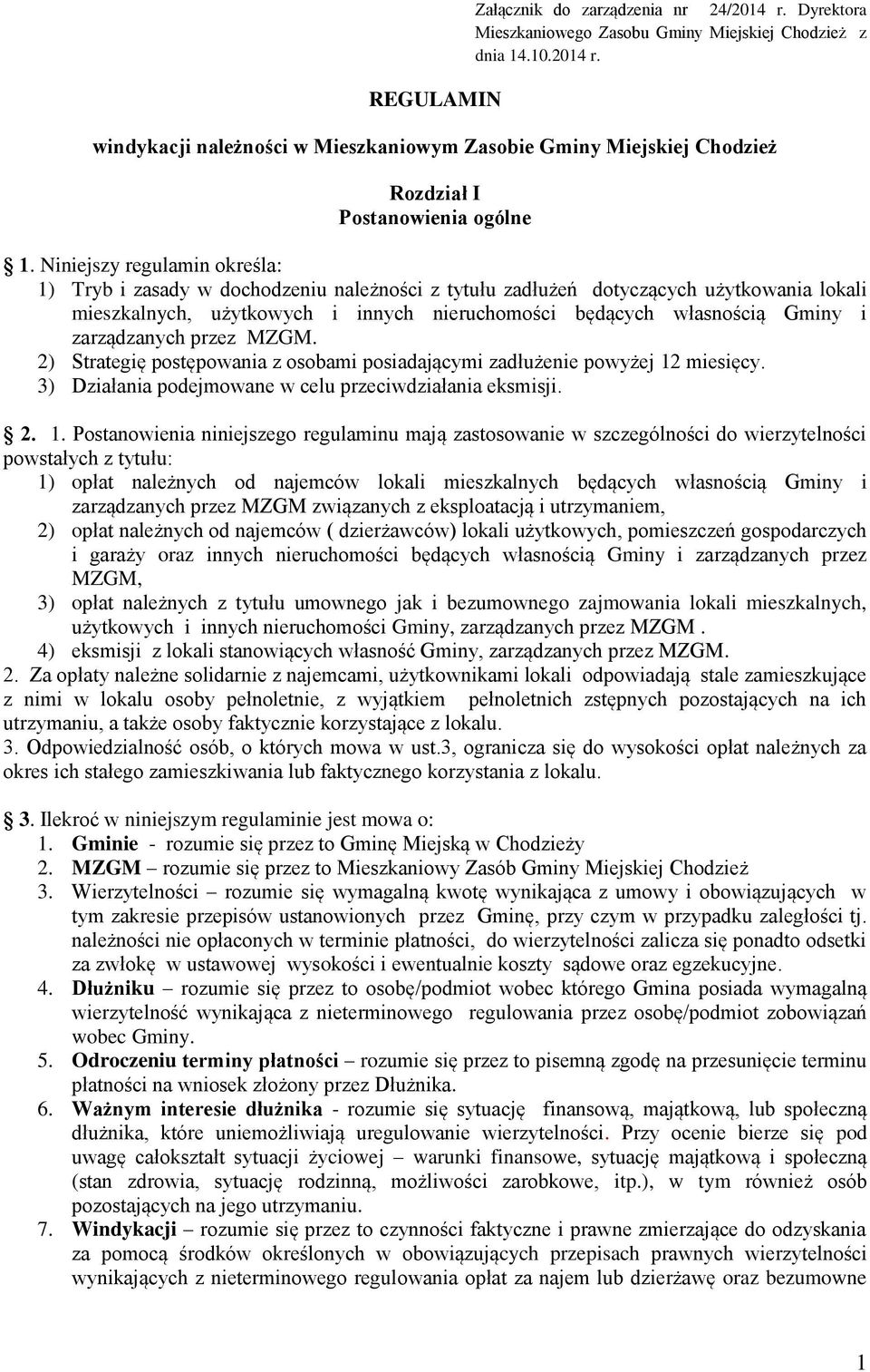 zarządzanych przez MZGM. 2) Strategię postępowania z osobami posiadającymi zadłużenie powyżej 12