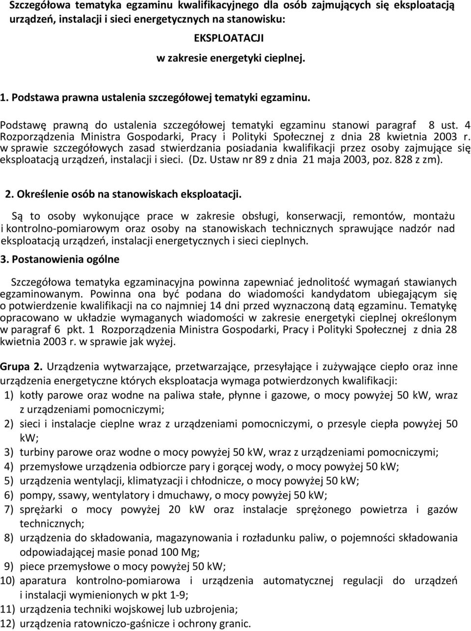 4 Rozporządzenia Ministra Gospodarki, Pracy i Polityki Społecznej z dnia 28 kwietnia 2003 r.