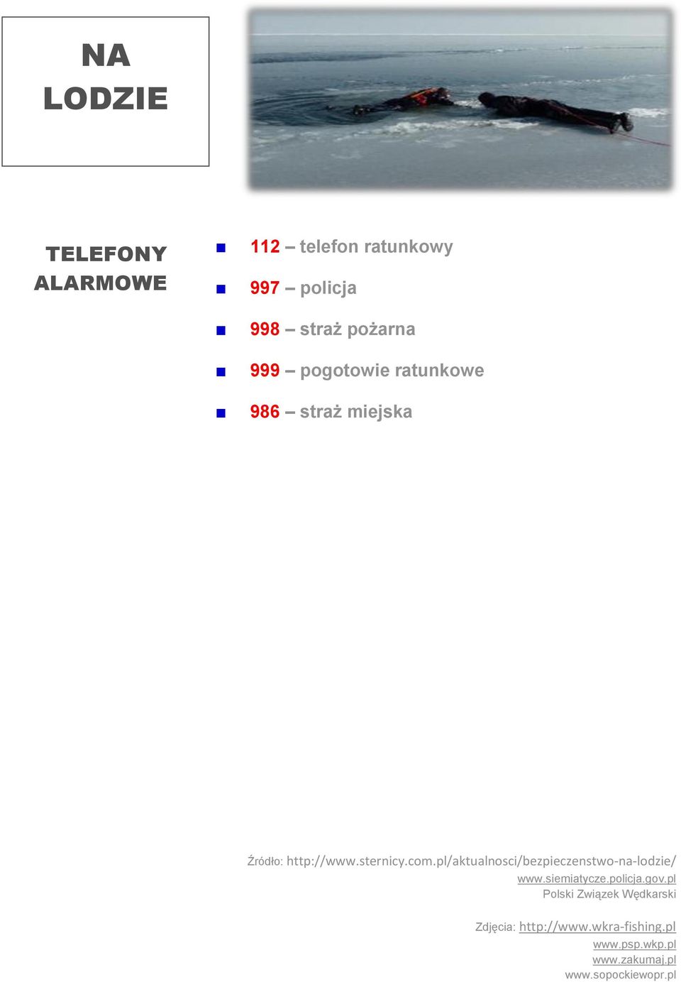 pl/aktualnosci/bezpieczenstwo-na-lodzie/ www.siemiatycze.policja.gov.