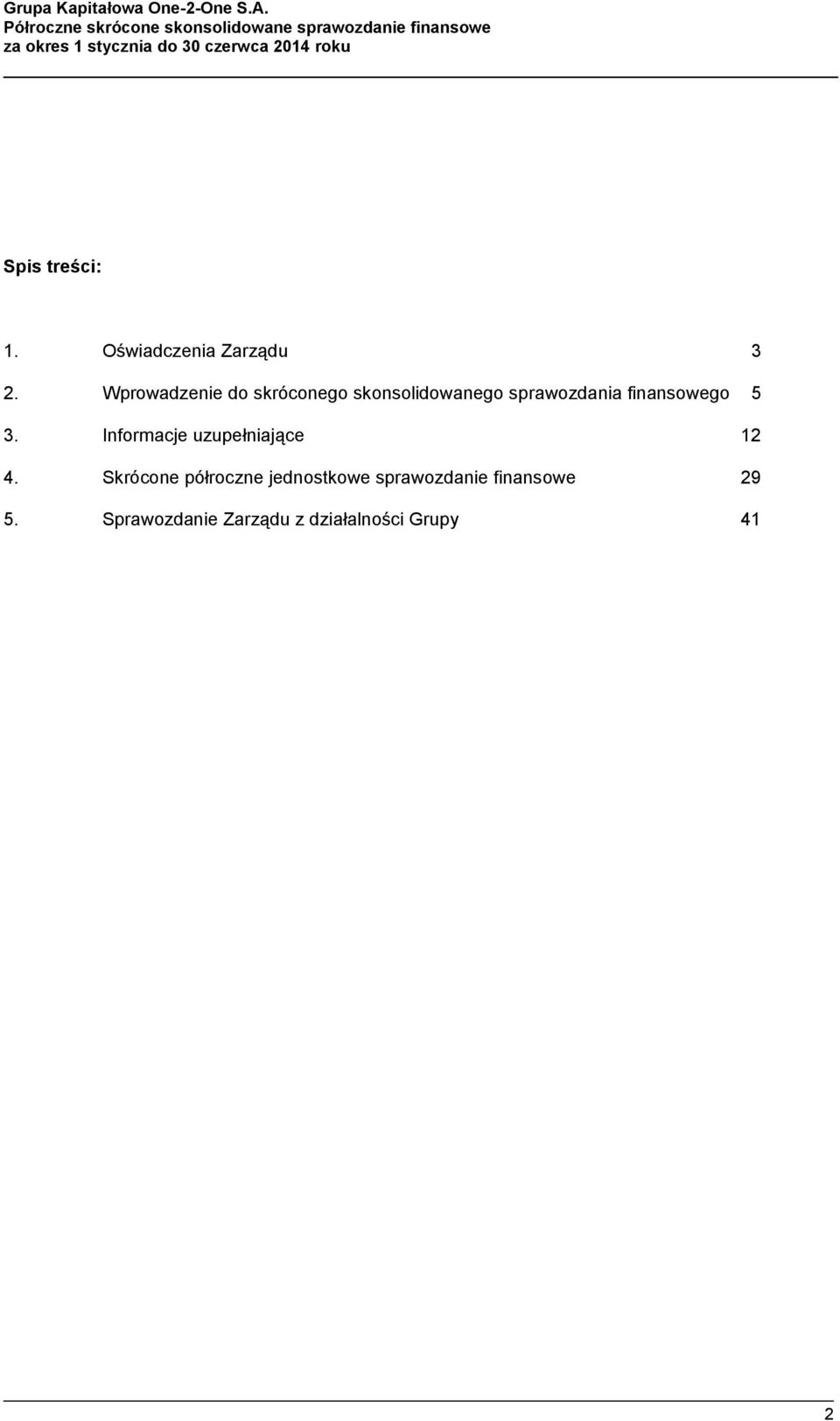 finansowego 5 3. Informacje uzupełniające 12 4.
