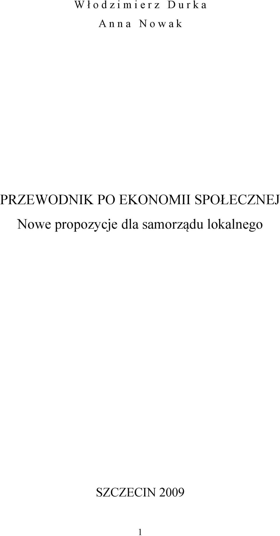 SPOŁECZNEJ Nowe propozycje