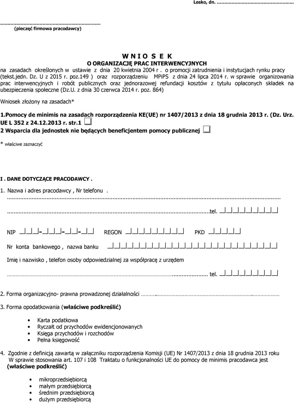 w sprawie organizowania prac interwencyjnych i robót publicznych oraz jednorazowej refundacji kosztów z tytułu opłaconych składek na ubezpieczenia społeczne (Dz.U. z dnia 30 czerwca 2014 r. poz.