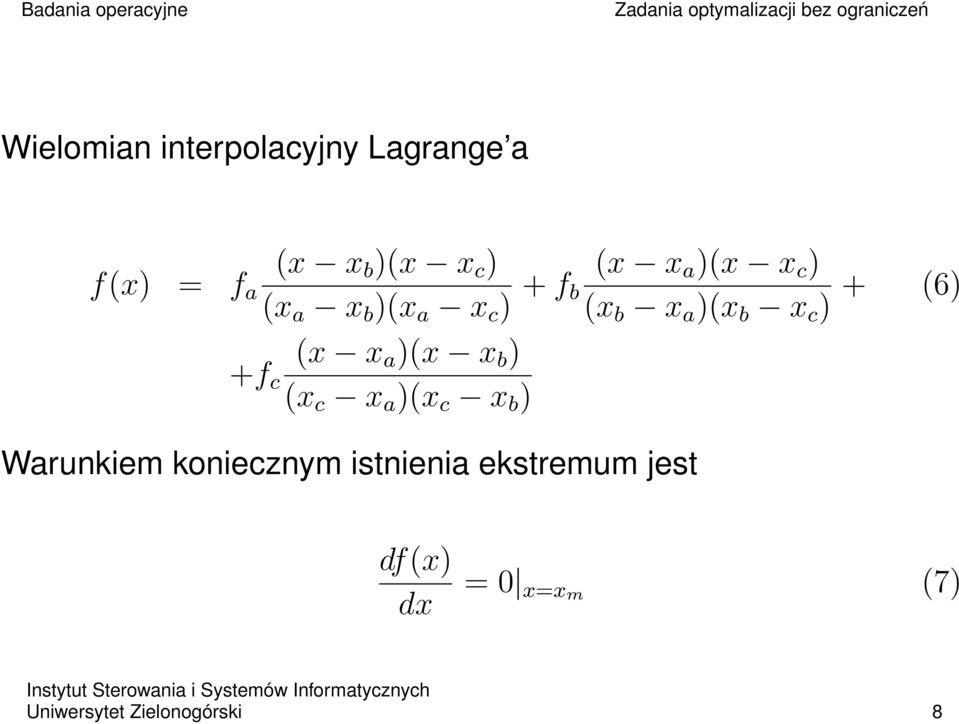 c (x x a )(x x b ) (x c x a )(x c x b ) Warunkiem koniecznym