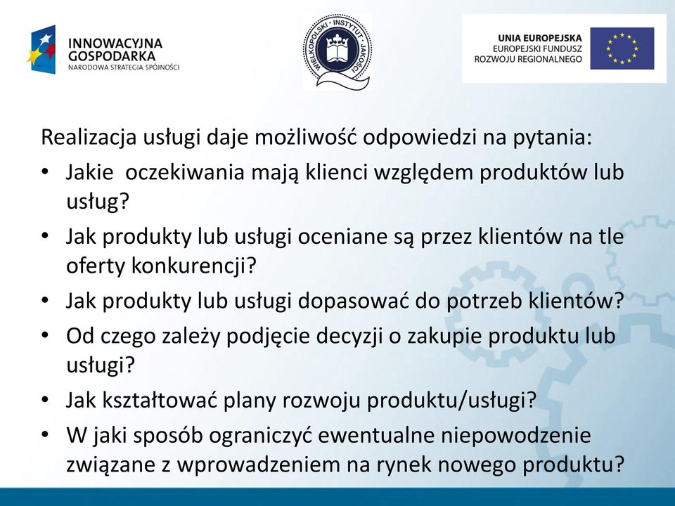 Jak produkty lub usługi dopasować do potrzeb klientów?