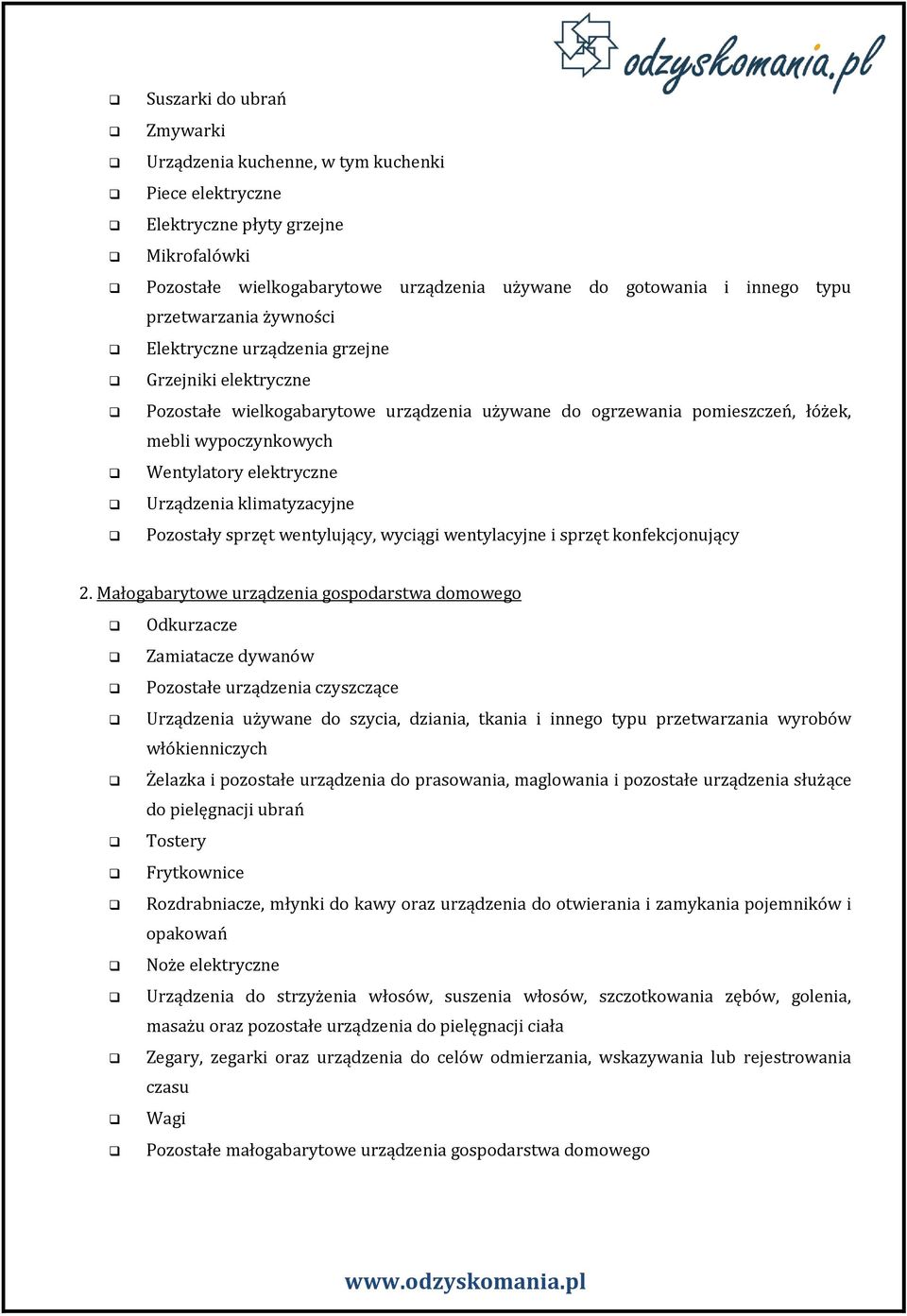 elektryczne Urządzenia klimatyzacyjne Pozostały sprzęt wentylujący, wyciągi wentylacyjne i sprzęt konfekcjonujący 2.