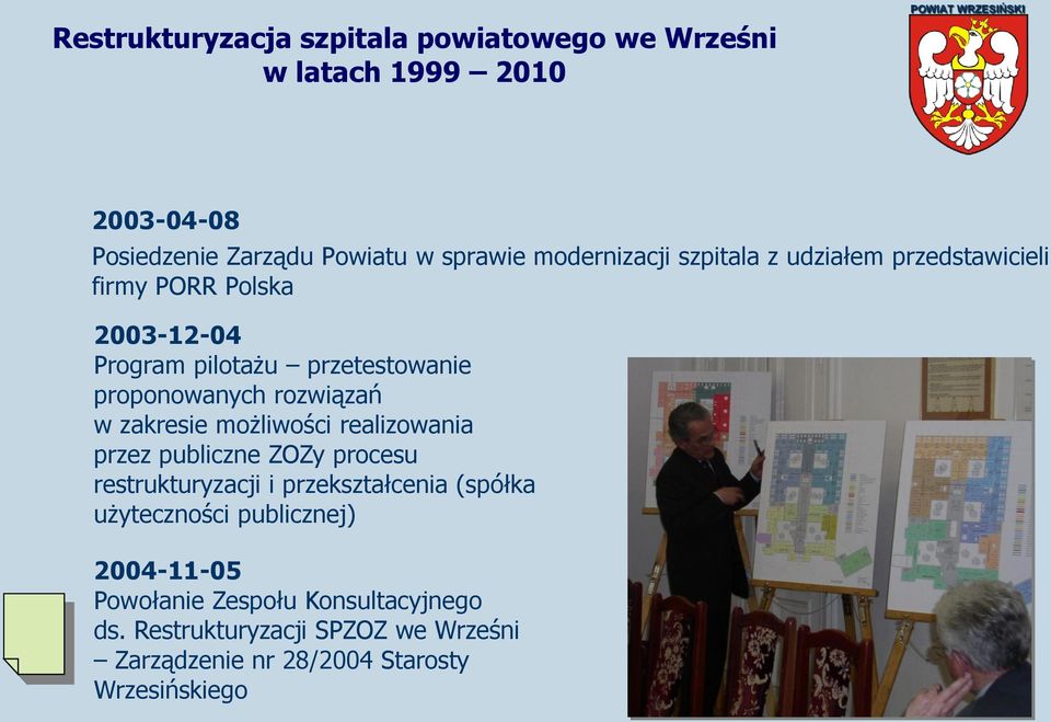 przez publiczne ZOZy procesu restrukturyzacji i przekształcenia (spółka użyteczności publicznej) 2004-11-05