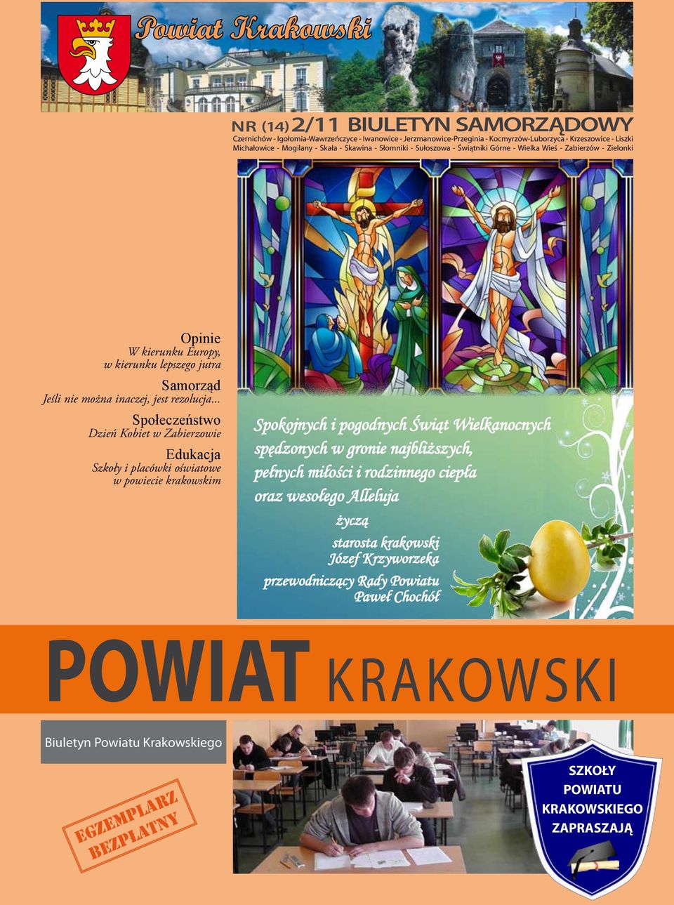 .. Społeczeństwo Dzień Kobiet w Zabierzowie Edukacja Szkoły i placówki oświatowe w powiecie krakowskim Spokojnych i pogodnych Świąt Wielkanocnych spędzonych w gronie najbliższych, pełnych miłości i