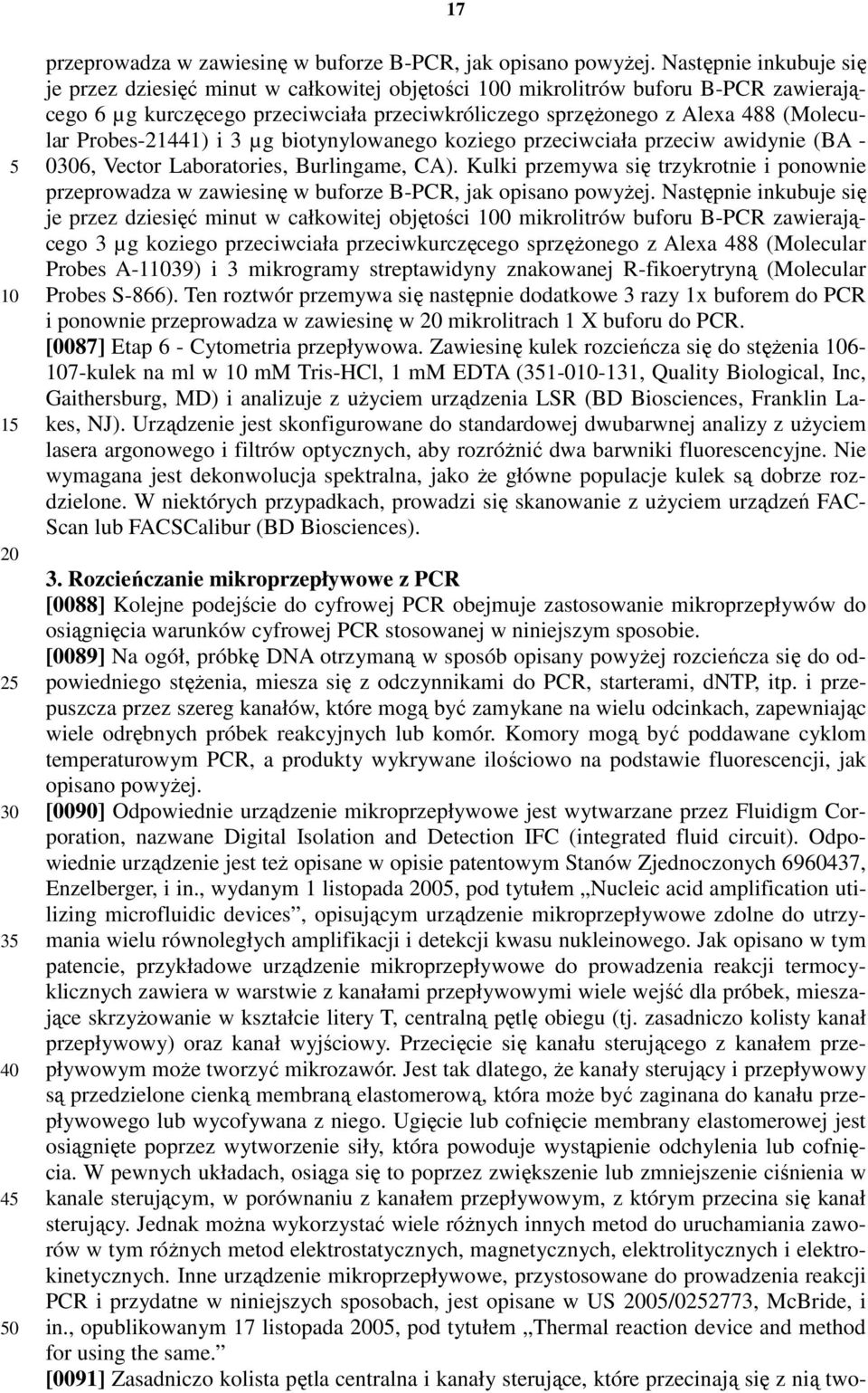 Probes-21441) i 3 µg biotynylowanego koziego przeciwciała przeciw awidynie (BA - 06, Vector Laboratories, Burlingame, CA).