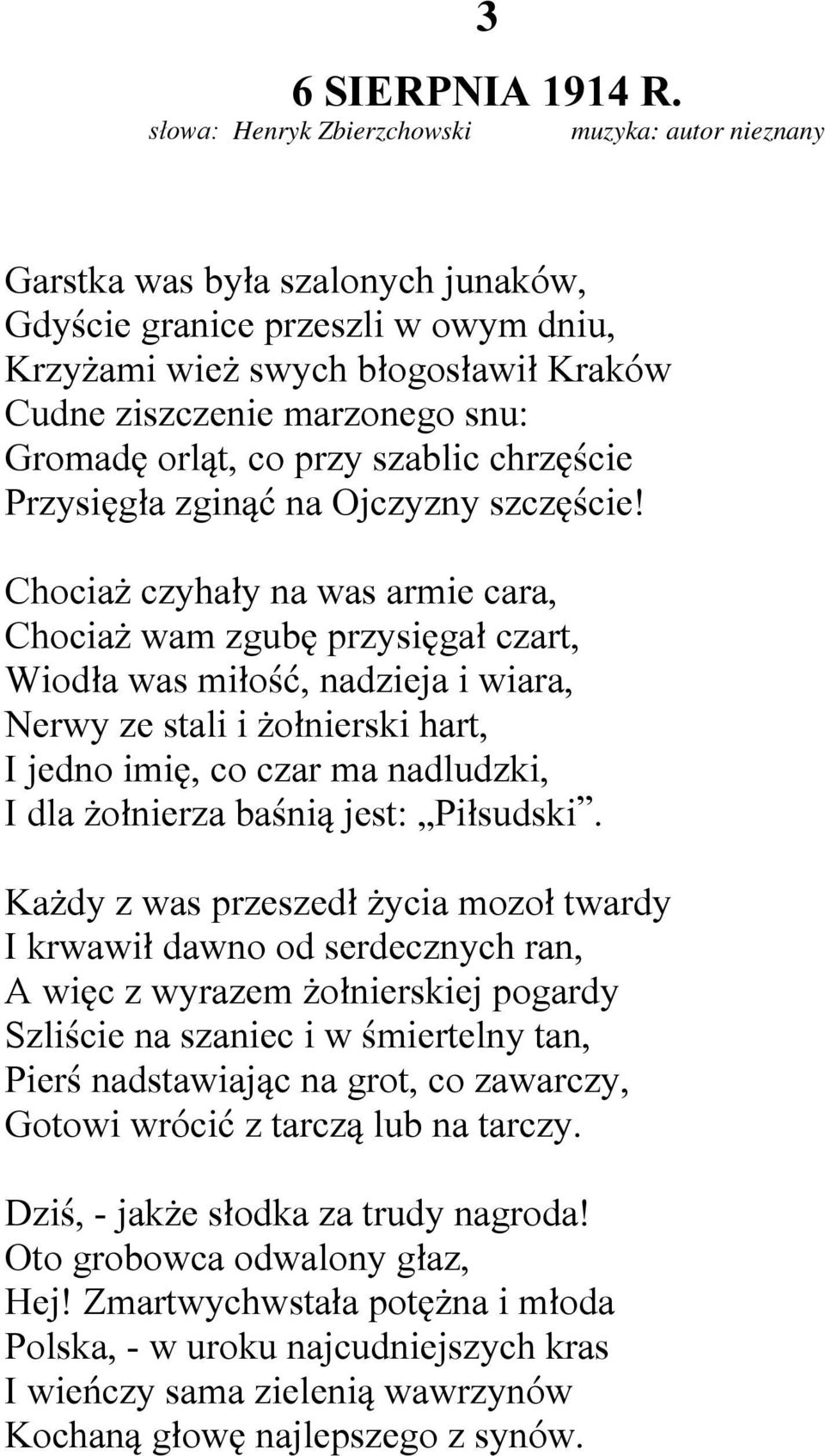 Gromadę orląt, co przy szablic chrzęście Przysięgła zginąć na Ojczyzny szczęście!