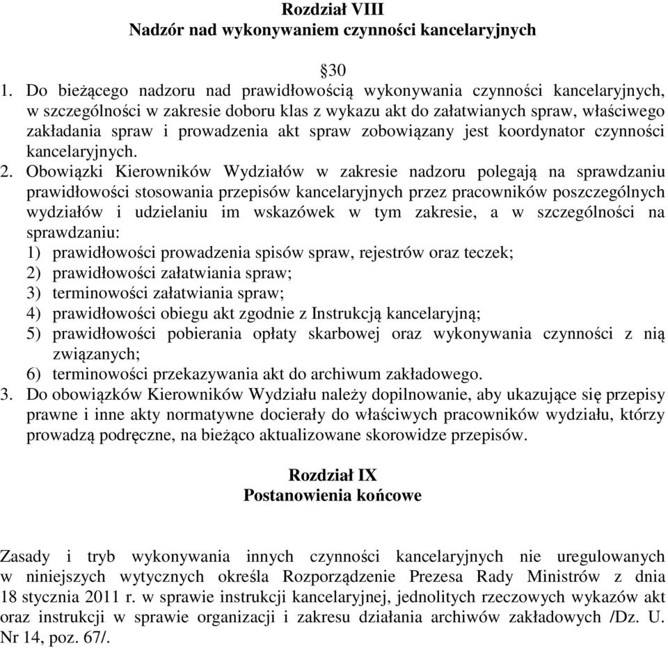 spraw zobowiązany jest koordynator czynności kancelaryjnych. 2.