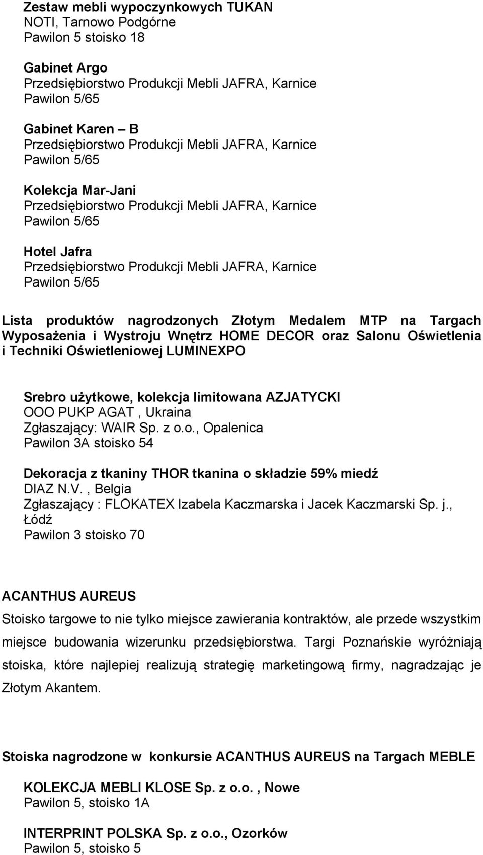 V., Belgia Zgłaszający : FLOKATEX Izabela Kaczmarska i Jacek Kaczmarski Sp. j.