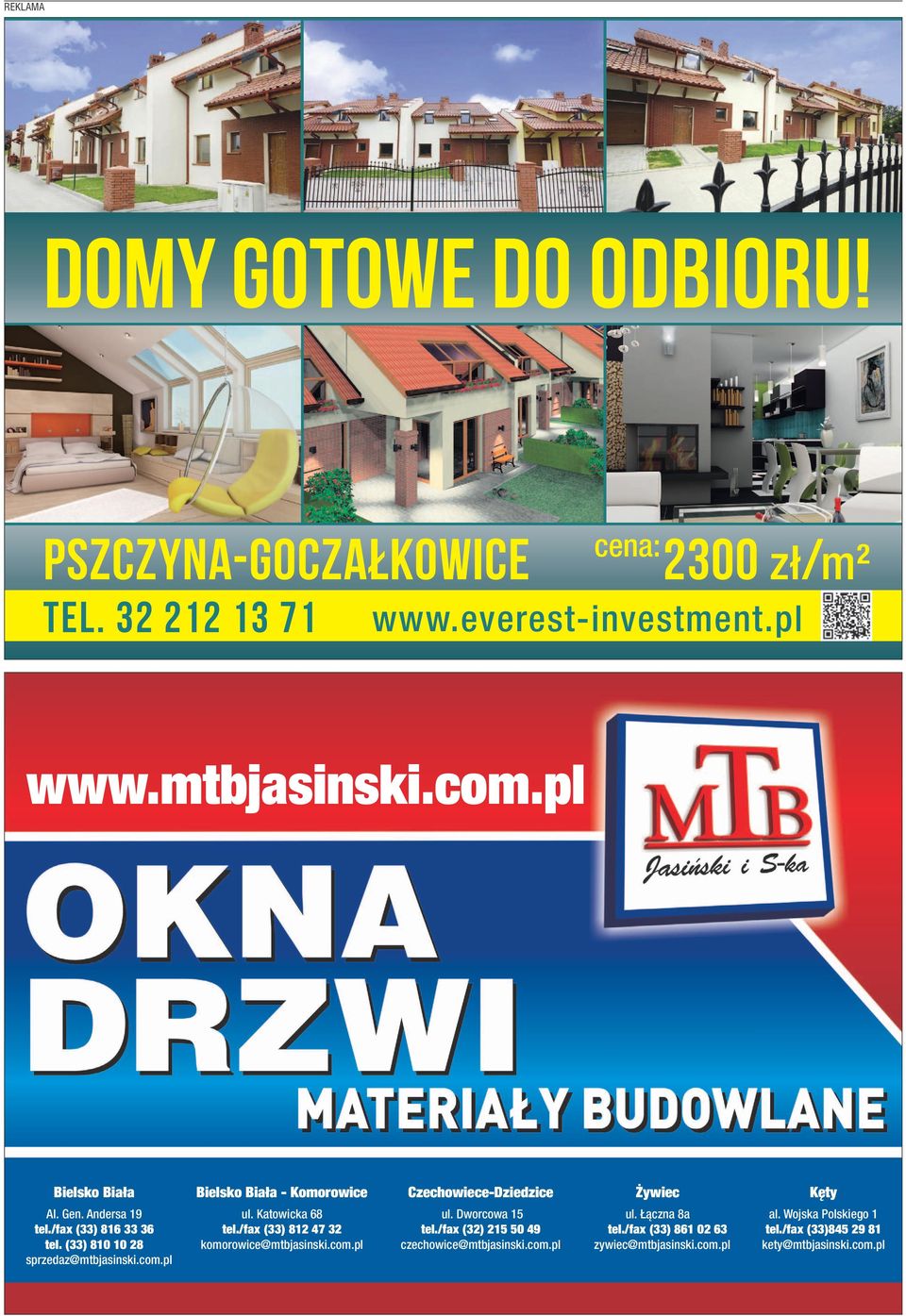 (33) 810 10 28 sprzedaz@mtbjasinski.com.pl ul. Katowicka 68 tel./fax (33) 812 47 32 komorowice@mtbjasinski.com.pl ul. Dworcowa 15 tel.