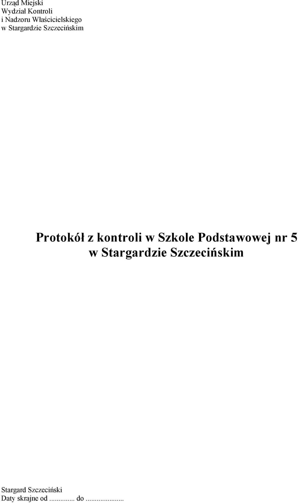 Protokół z kontroli w Szkole Podstawowej nr 5 w