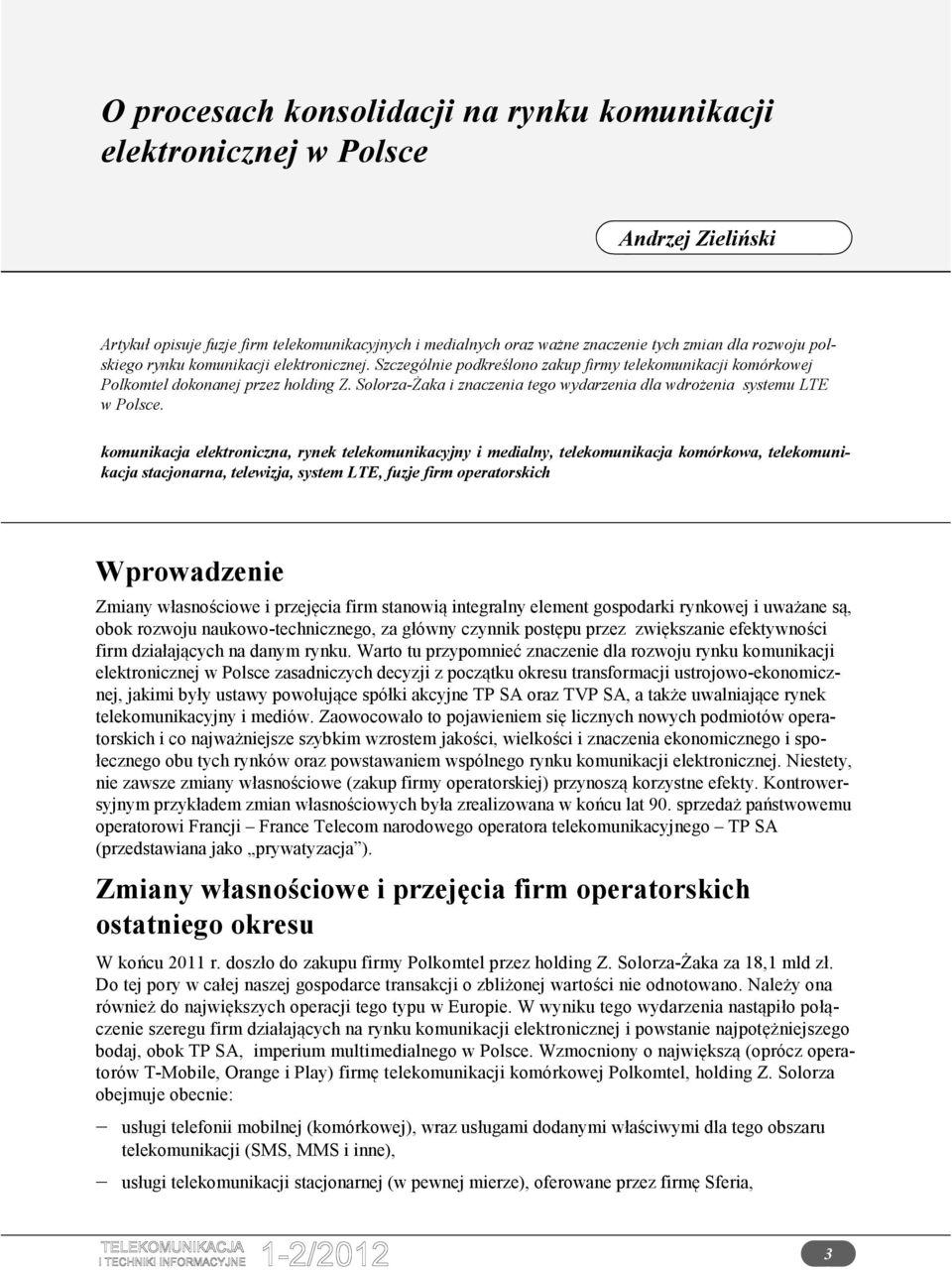 Solorza-Żaka i znaczenia tego wydarzenia dla wdrożenia systemu LTE w Polsce.