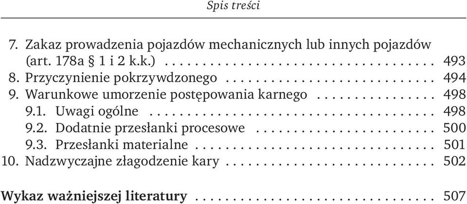 ..................................... 498 9.2. Dodatnie przesłanki procesowe........................ 500 9.3. Przesłanki materialne................................ 501 10.