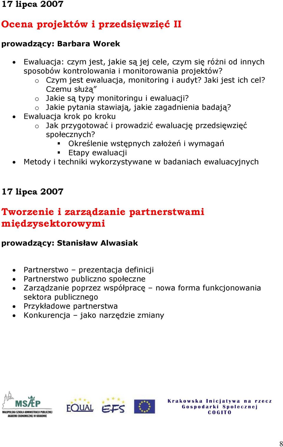 Ewaluacja krok po kroku o Jak przygotować i prowadzić ewaluację przedsięwzięć społecznych?