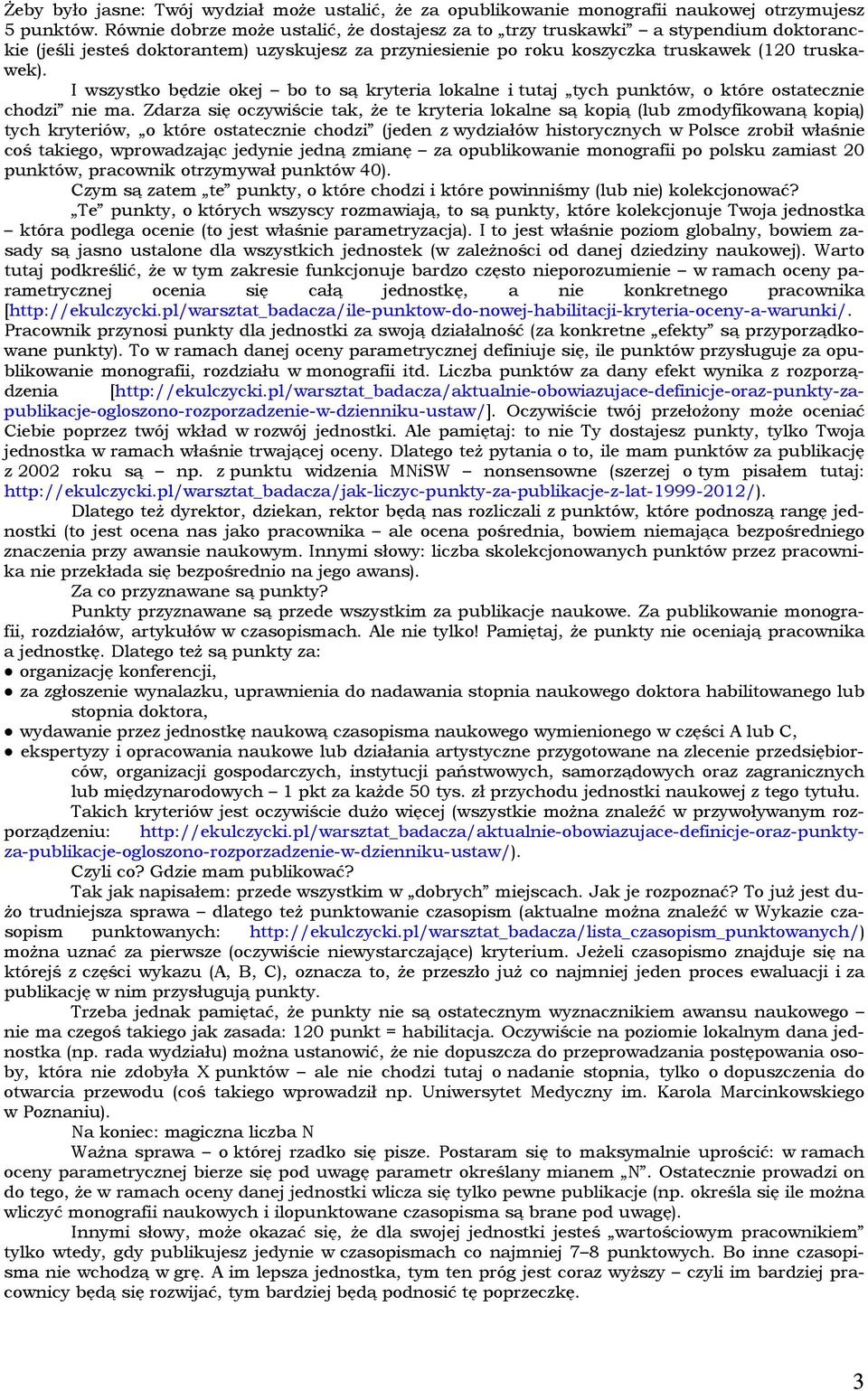 I wszystko będzie okej bo to są kryteria lokalne i tutaj tych punktów, o które ostatecznie chodzi nie ma.