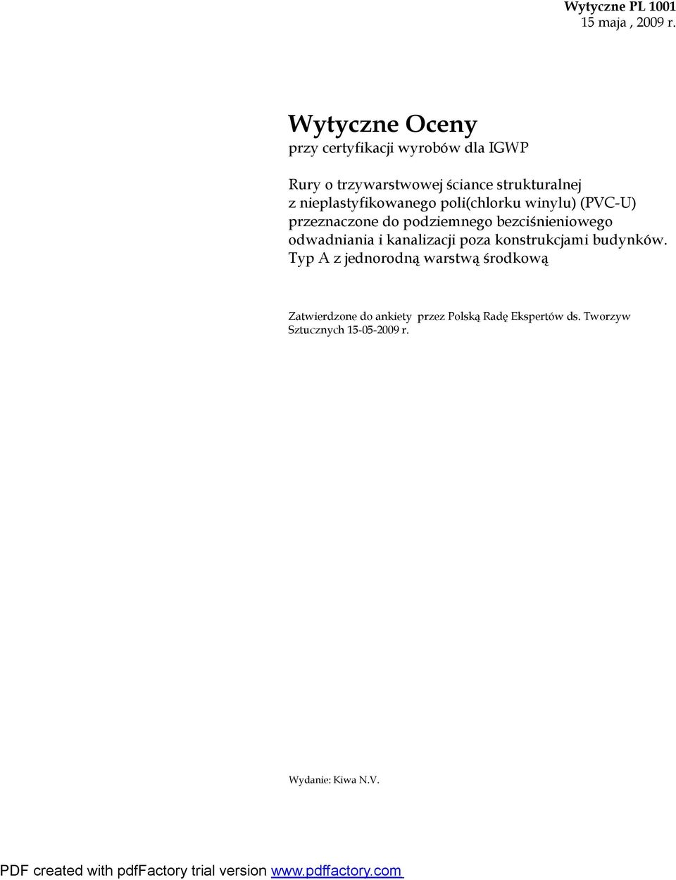 nieplastyfikowanego poli(chlorku winylu) (PVC-U) przeznaczone do podziemnego bezciśnieniowego odwadniania