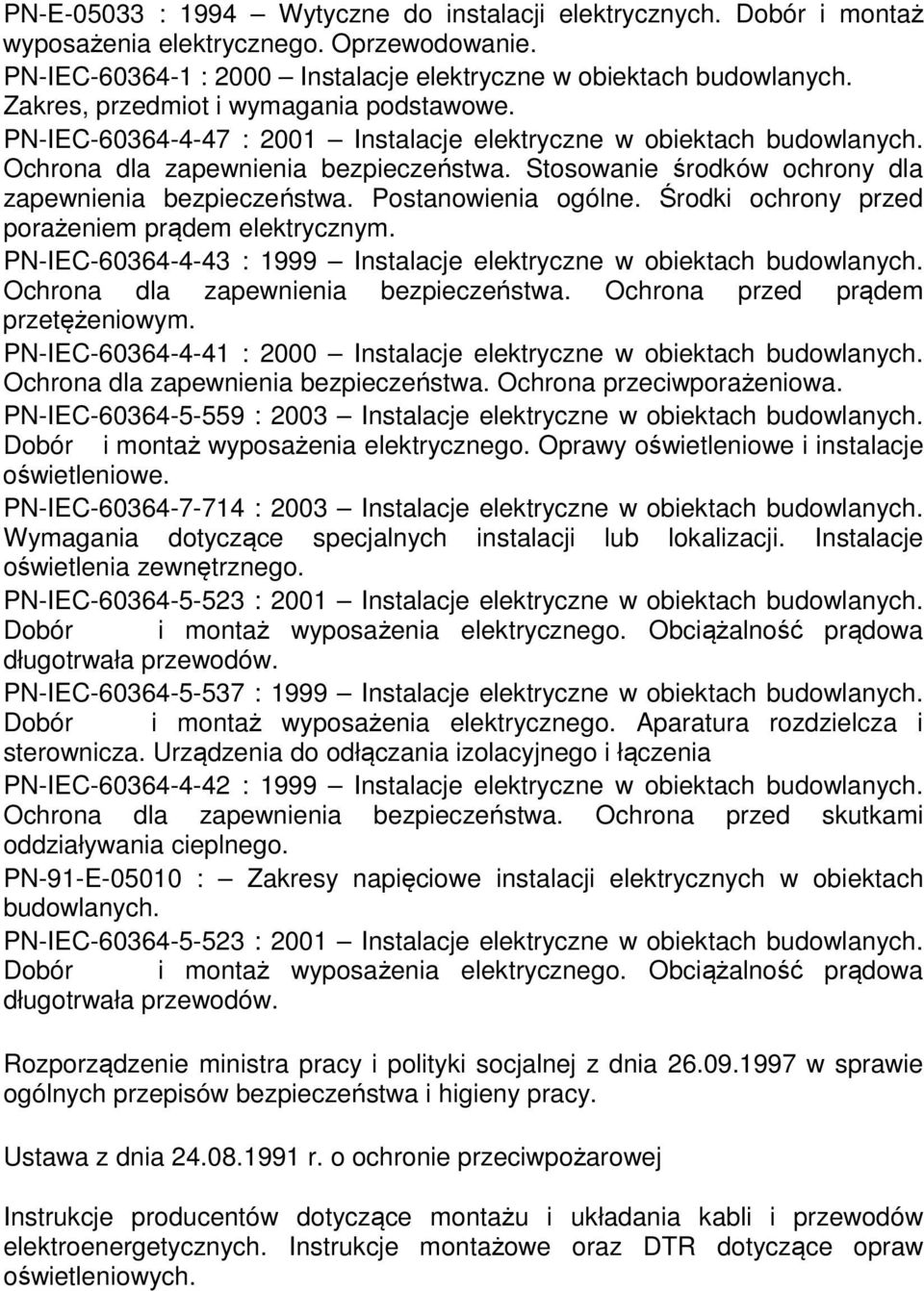 Stosowanie środków ochrony dla zapewnienia bezpieczeństwa. Postanowienia ogólne. Środki ochrony przed porażeniem prądem elektrycznym.