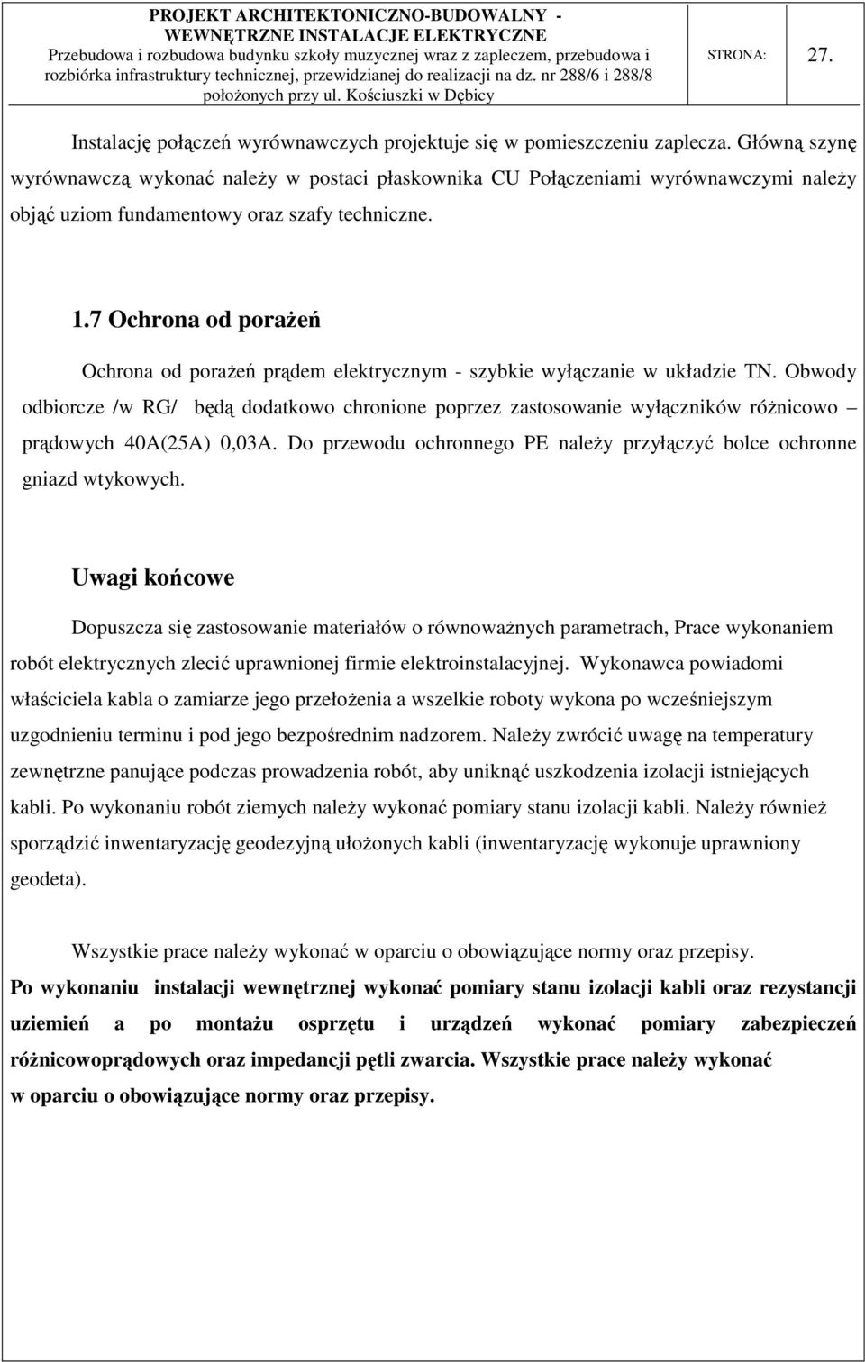 7 Ochrona od porażeń Ochrona od porażeń prądem elektrycznym - szybkie wyłączanie w układzie TN.