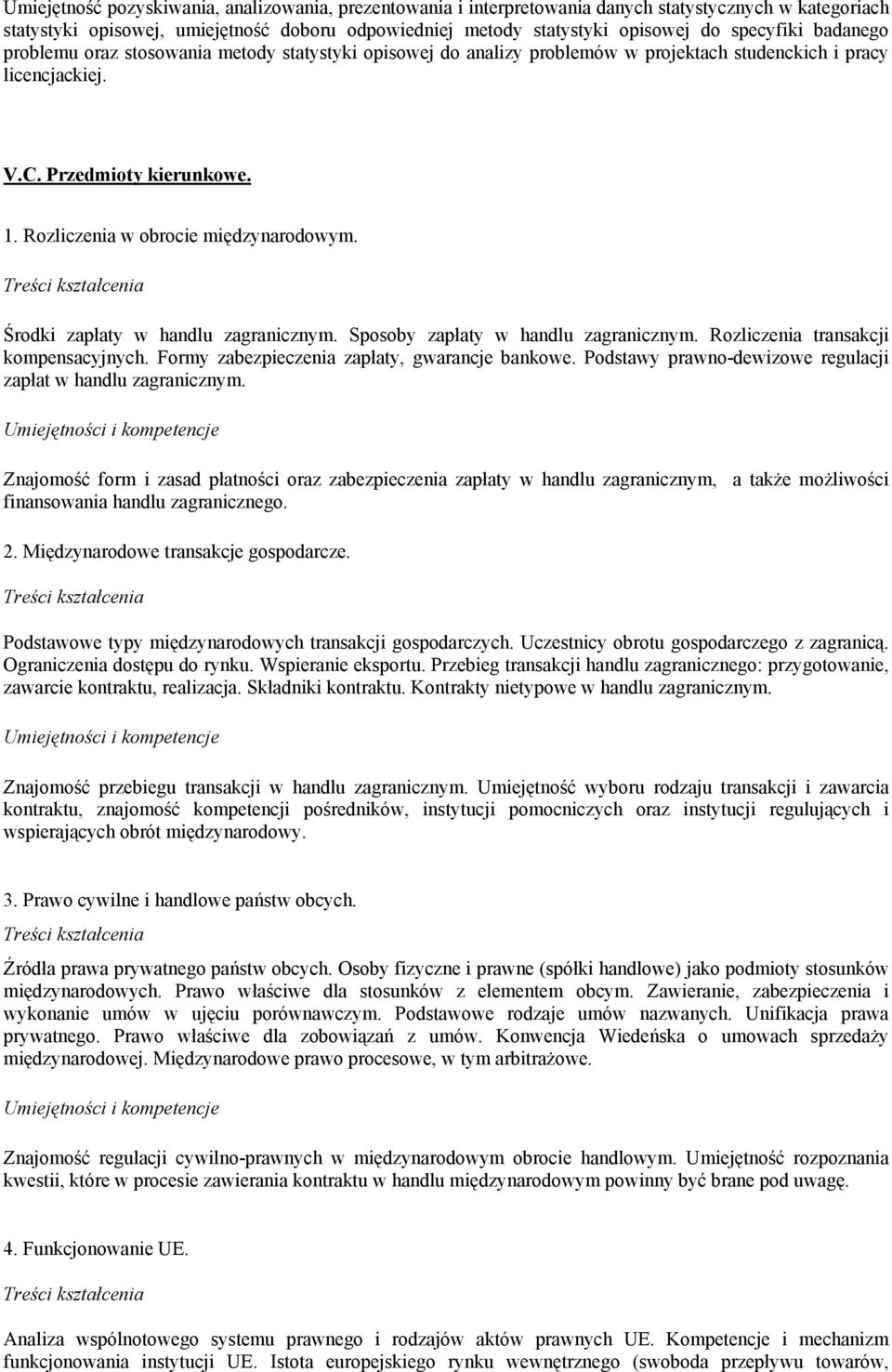 Rozliczenia w obrocie międzynarodowym. Środki zapłaty w handlu zagranicznym. Sposoby zapłaty w handlu zagranicznym. Rozliczenia transakcji kompensacyjnych.