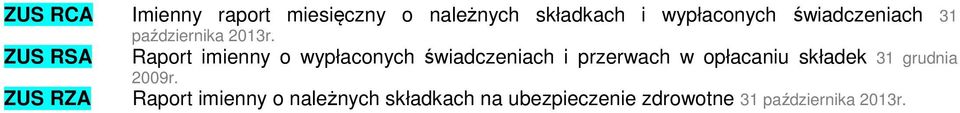 ZUS RSA Raport imienny o wypłaconych świadczeniach i przerwach w opłacaniu