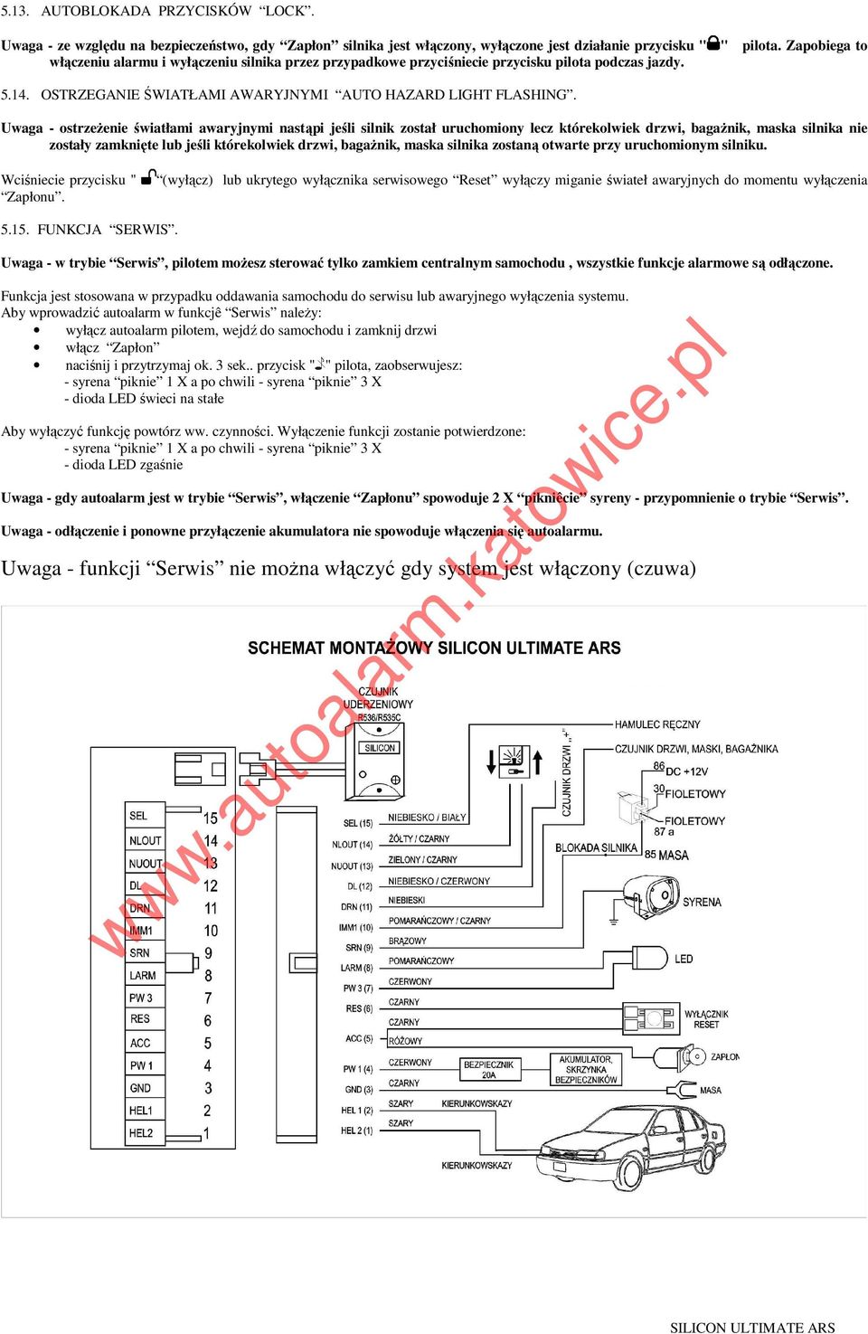 podczas jazdy. " pilota. Zapobiega to 5.14. OSTRZEGANIE ŚWIATŁAMI AWARYJNYMI AUTO HAZARD LIGHT FLASHING.