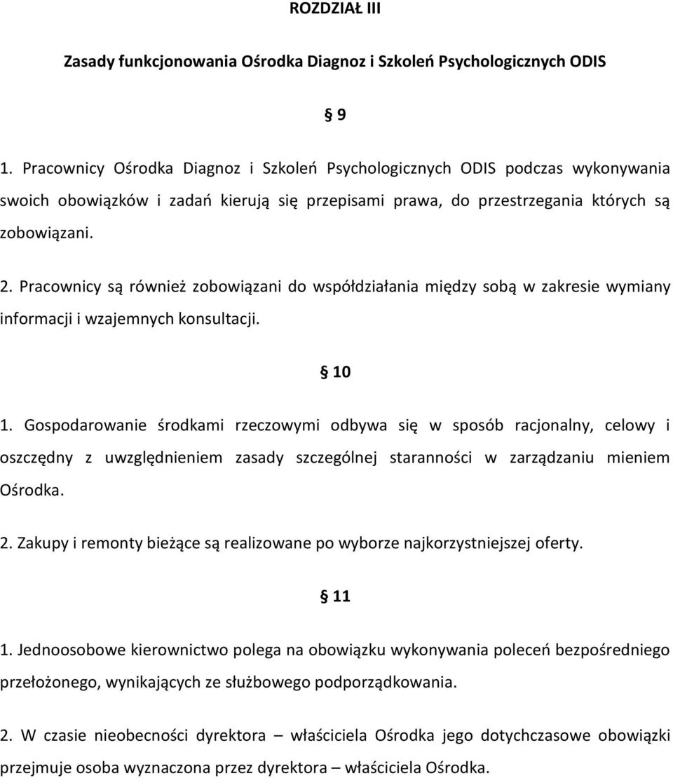 Pracownicy są również zobowiązani do współdziałania między sobą w zakresie wymiany informacji i wzajemnych konsultacji. 10 1.