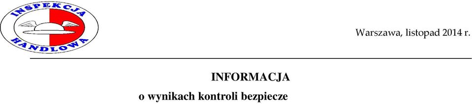 kujawskopomorskiego, lubelskiego, lubuskiego, łódzkiego, warmińsko-mazurskiego, świętokrzyskiego i wielkopolskiego.