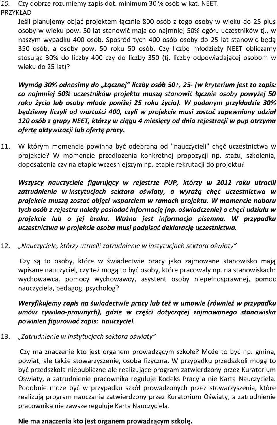 Czy liczbę młodzieży NEET obliczamy stosując 30% do liczby 400 czy do liczby 350 (tj. liczby odpowiadającej osobom w wieku do 25 lat)?