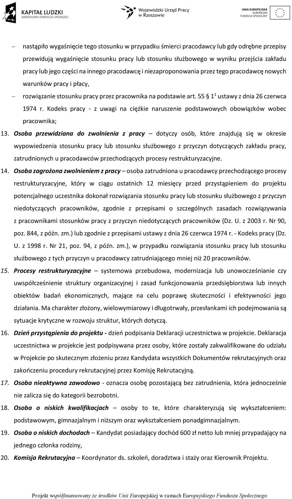 55 1 1 ustawy z dnia 26 czerwca 1974 r. Kodeks pracy - z uwagi na ciężkie naruszenie podstawowych obowiązków wobec pracownika; 13.