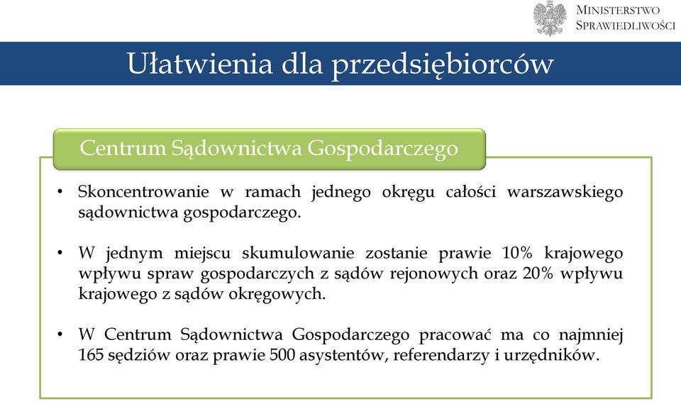 W jednym miejscu skumulowanie zostanie prawie 10% krajowego wpływu spraw gospodarczych z sądów rejonowych