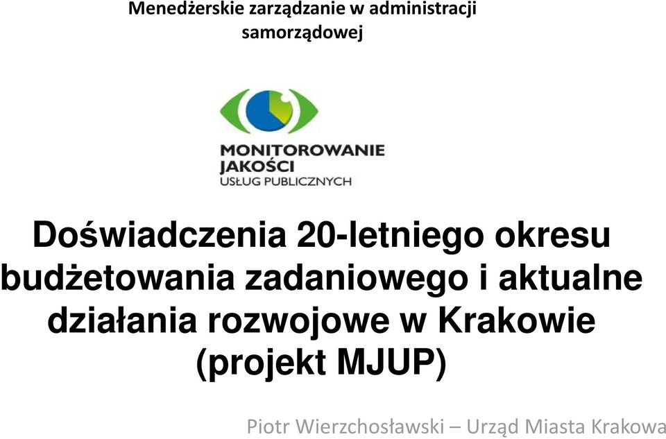 budżetowania zadaniowego i aktualne działania