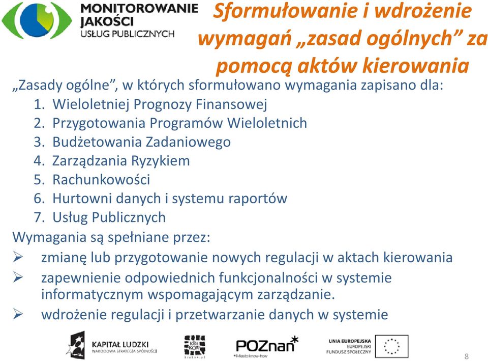 Hurtowni danych i systemu raportów 7.