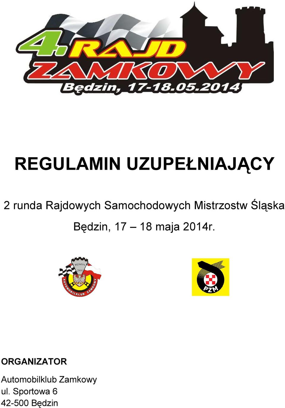 Śląska Będzin, 17 18 maja 2014r.
