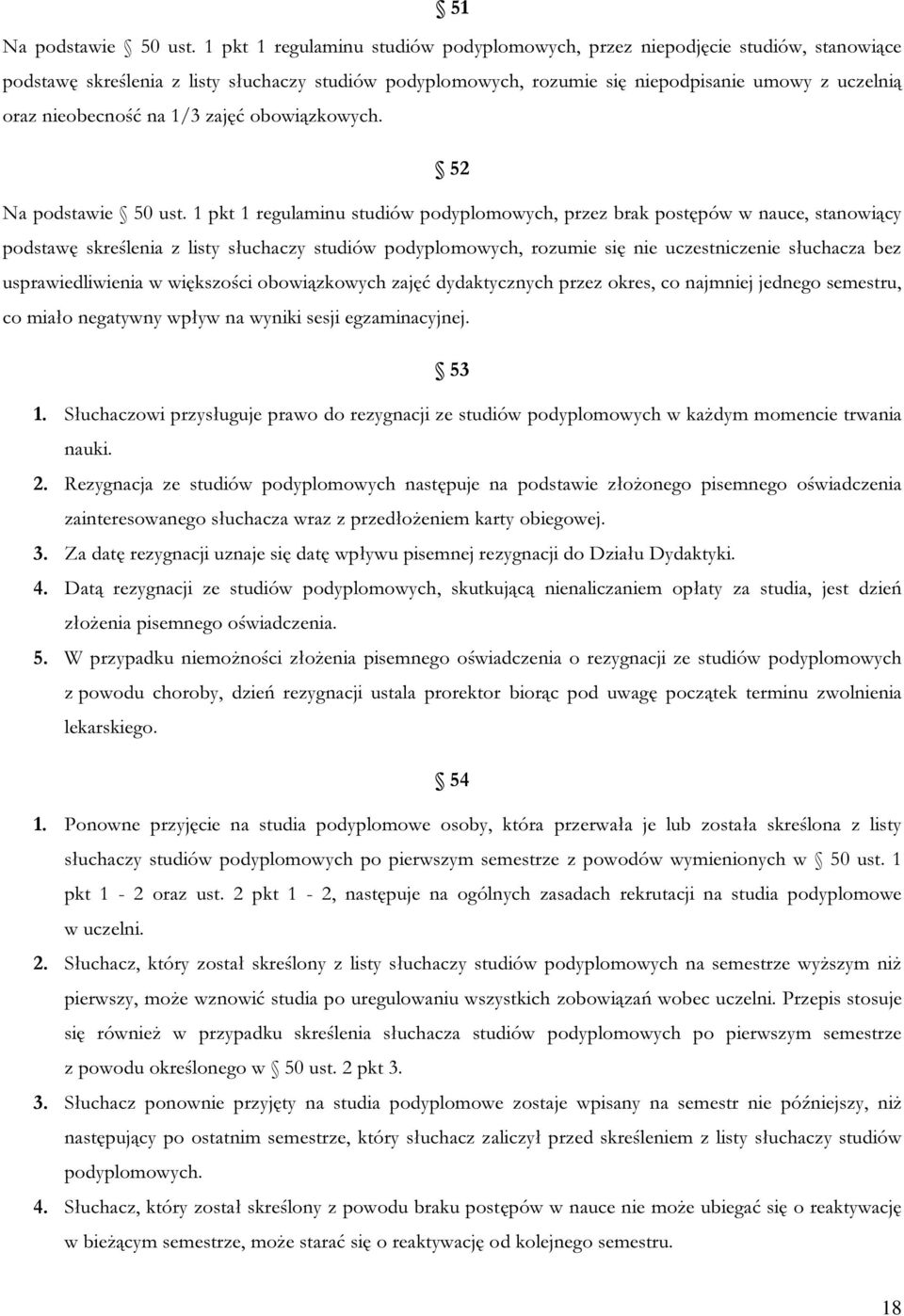 nieobecność na 1/3 zajęć obowiązkowych. 52 Na podstawie 50 ust.