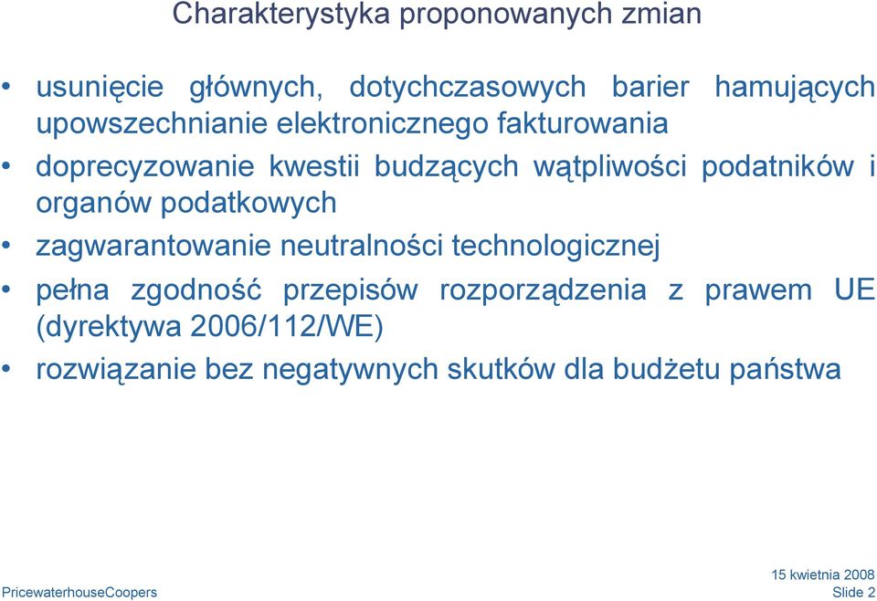 podatników i organów podatkowych zagwarantowanie neutralności technologicznej pełna zgodność