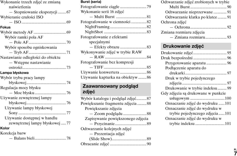 ..76 Używanie zewnętrznej lampy błyskowej...76 Używanie lampy błyskowej Sony...77 Używanie dostępnej w handlu zewnętrznej lampy błyskowej...77 Kolor Korekcja barw Balans bieli.