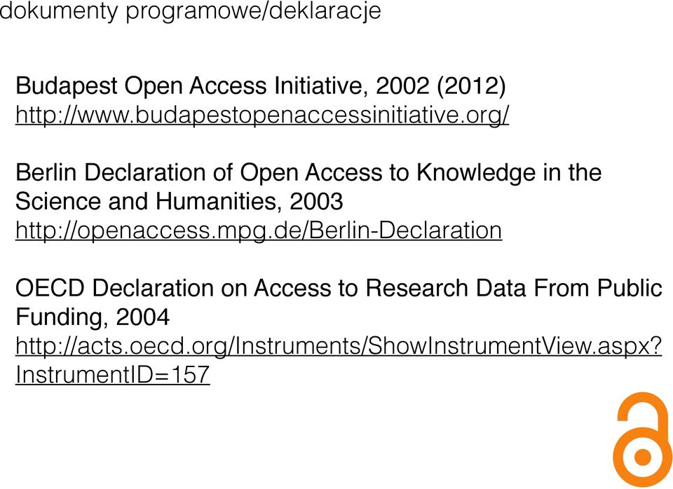 org/ Berlin Declaration of Open Access to Knowledge in the Science and Humanities, 2003