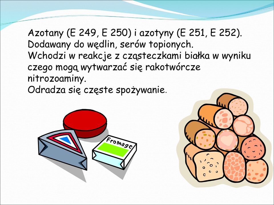 Wchodzi w reakcje z cząsteczkami białka w wyniku