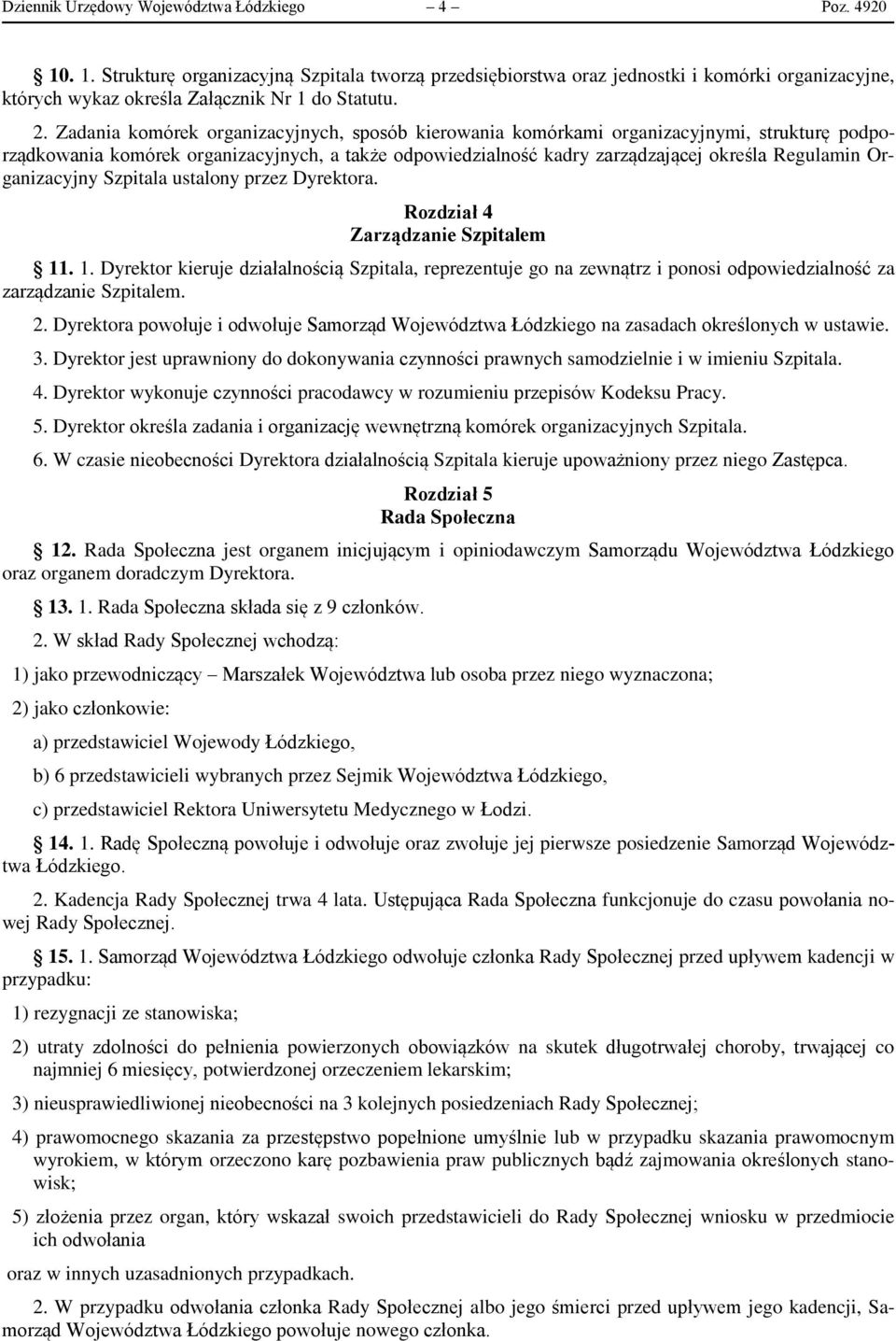 Organizacyjny Szpitala ustalony przez Dyrektora. Rozdział 4 Zarządzanie Szpitalem 11