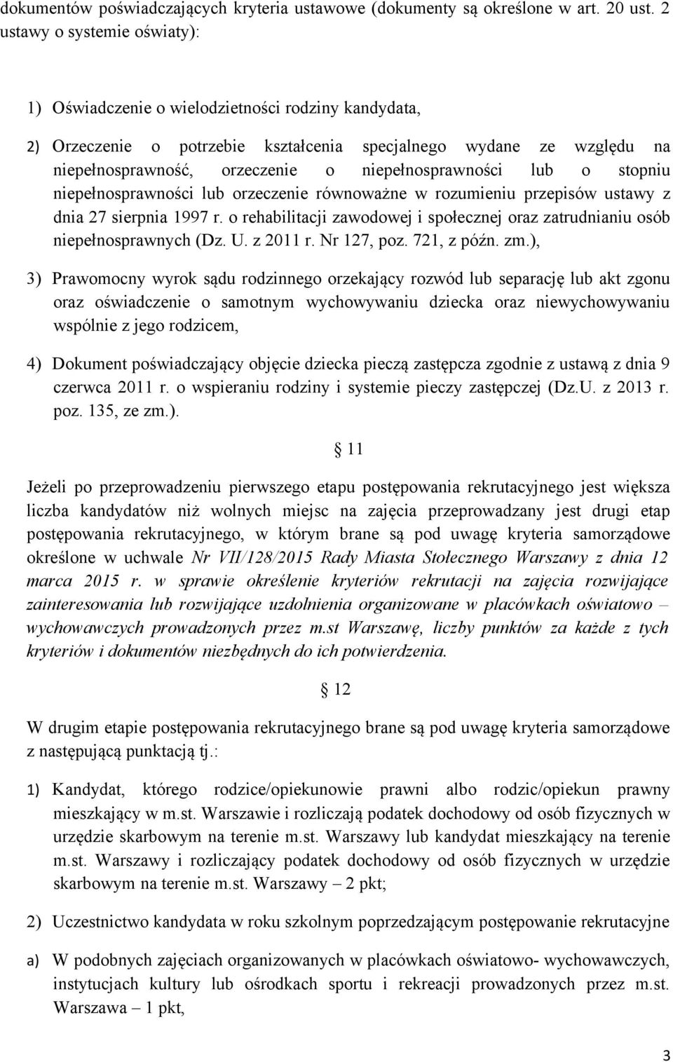 niepełnosprawności lub o stopniu niepełnosprawności lub orzeczenie równoważne w rozumieniu przepisów ustawy z dnia 27 sierpnia 1997 r.