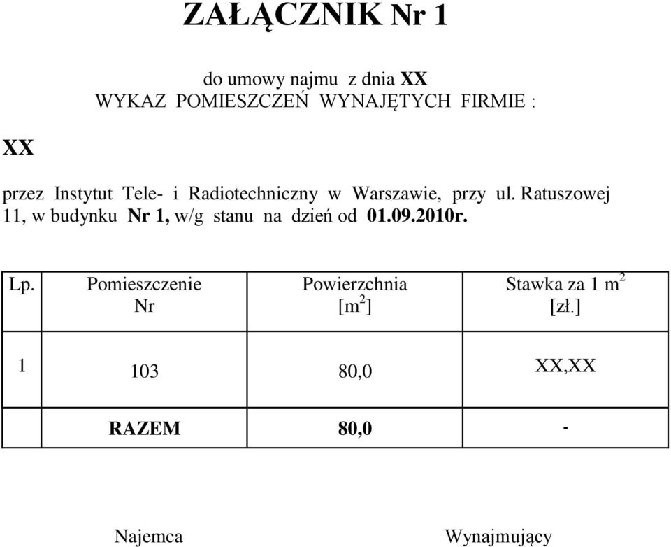 Ratuszowej 11, w budynku Nr 1, w/g stanu na dzień od 01.09.2010r. Lp.