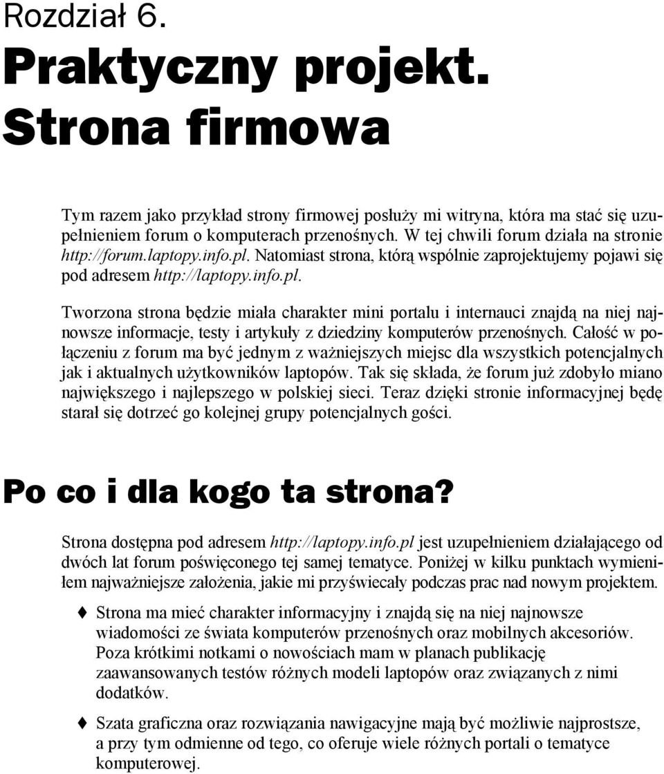 Natomiast strona, którą wspólnie zaprojektujemy pojawi się pod adresem http://laptopy.info.pl.