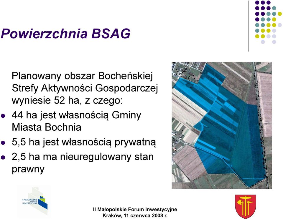 ha jest własnością Gminy Miasta Bochnia 5,5 ha jest