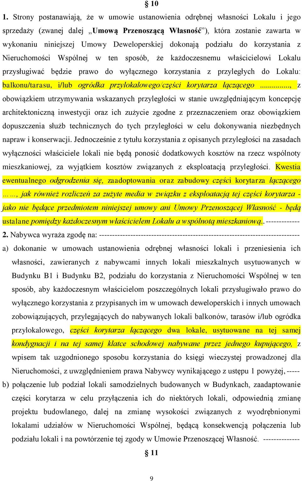 Lokalu: balkonu/tarasu, i/lub ogródka przylokalowego/części korytarza łączącego.