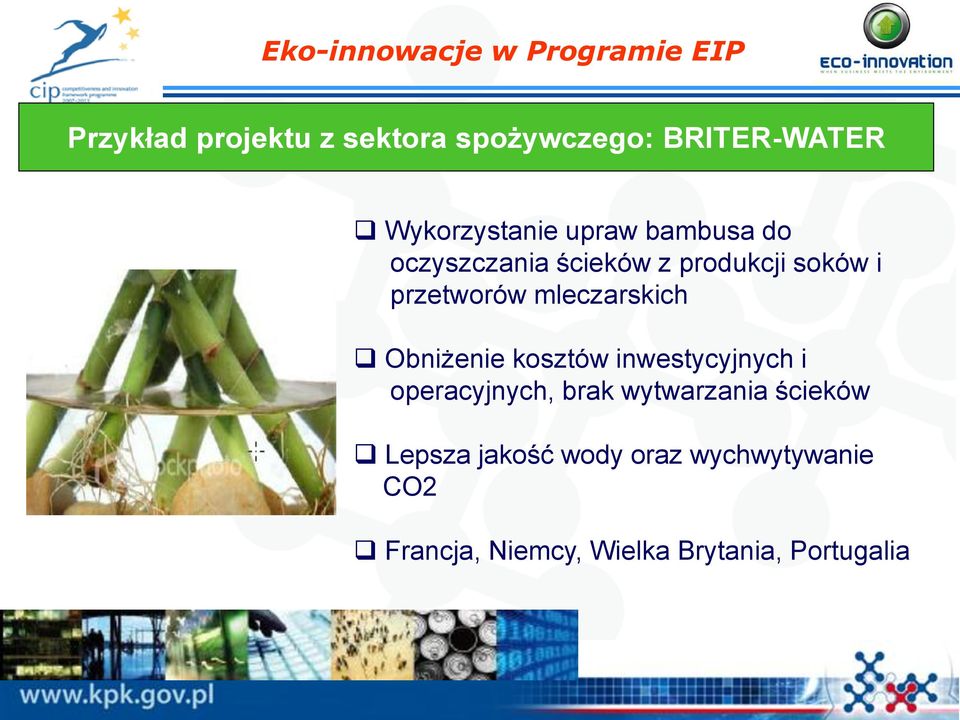 Obniżenie kosztów inwestycyjnych i operacyjnych, brak wytwarzania ścieków