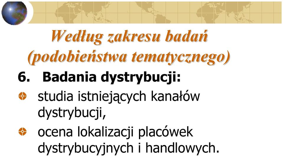 Badania dystrybucji: studia istniejących